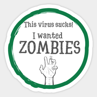 This virus sucks. I wanted Zombies Sticker